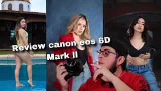 REVIEW CANON EOS 6D MARK ll IN SPANISH February 2025 | all about the canon eos 6d mark ll