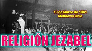 RELIGIÓN JEZABEL - Por William Marrion Branham