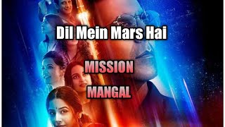 Dil Mein Mars Hai - Full Music | Mission Mangal | Akshay | Vidya | Sonakshi | Taapsee | Benny, Vibha