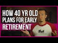 How a 40 year old plans for early retirement at 50.