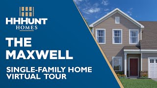 The Maxwell Virtual Tour | HHHunt Homes