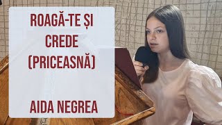 (PRICEASNĂ)  Roagă-te și crede  (Când te afli în valuri grele) - Aida Negrea