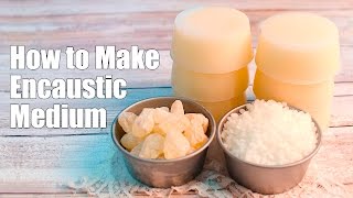 How to Make Encaustic Medium