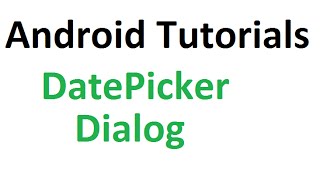 Android StudioTutorials - 30 : DatePickerDialog