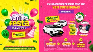 PROMOÇÃO ANIVERSÁRIO VEM PRA FESTA 54 ANOS - COMERCIAL ESPERANÇA