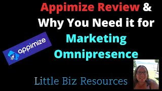 Appimize Review \u0026 Why it's Important for Marketing Omnipresence