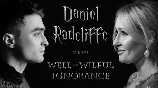 Daniel Radcliffe & The Well of Wilful Ignorance 🧙‍♂️✨ (30 min vid)