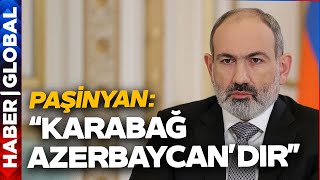 Paşinyan Artık "Karabağ Azerbaycan'dır" Diyor!