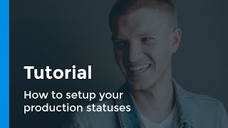 How to use your production status - Tutorial