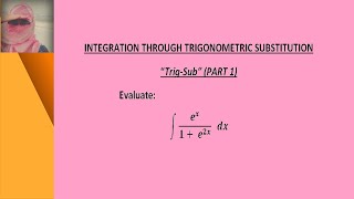 Integration through trigonometric substitution "Trig-Sub" (PART 1)