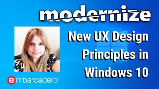 New UX Design Principles for RAD Studio Developers in Windows 10, with Sarina DuPont