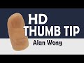 Magic Review - HD Thumb-tip by Alan Wong