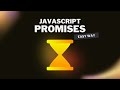Master JavaScript Promises in an easy way