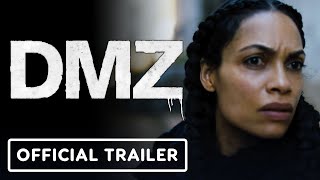 DMZ - Official Trailer (2022) Rosario Dawson, Benjamin Bratt