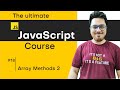 Some More JavaScript Array Methods | JavaScript Tutorial in Hindi #18