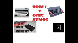 Oric 1 v Oric Atmos and Erebus review