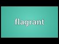 Flagrant Meaning