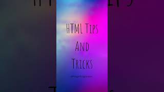 HTML tips and tricks