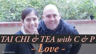 Tai Chi & Tea With C & P - LOVE - Brought to you by Open Space Authority