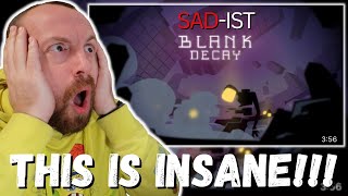 SAD-IST IS BACK!!! SAD-ist "Blank Decay" | Clock 0ut Animation (FIRST REACTION!)