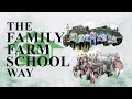 The Family Farm School Way