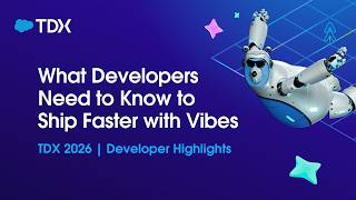 What Developers Need to Know to Ship Faster with Vibes | TDX 2026 | Developer Highlights