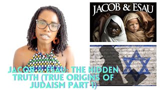 Jacob \u0026 Esau: The Hidden Truth