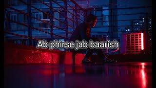 Ab phirse jab baarish - (Slowed+Reverb)