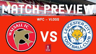 🔴⚪️ Match Preview: Walsall VS Leicester City (FA Cup Fixture)