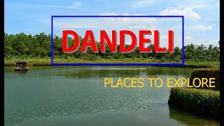 TOP PLACES TO VISIT IN DANDELI