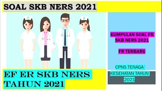 KUMPULAN FR SKB NERS TAHUN 2021 | SOAL SKB NERS TAHUN 2021