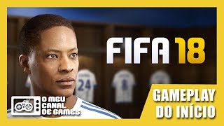 FIFA 18: Gameplay do Início - Modo Jornada (Dublado PT-BR)
