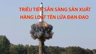 Tin nhanh Quốc tế Triều Tiên sẵn sàng sản xuất hàng loạt tên lửa đạn đạo