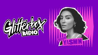 Glitterbox Radio Show 405: Hosted By Yasmin