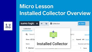 Microlesson: Installed Collector Overview