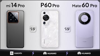 Xiaomi 14 Pro vs Huawei P60 pro vs Huawei Mate 60 Pro | Mobile Nerd