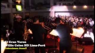 08 Willie Colon HD - El Gran Varón (En Vivo en el Scencia de La Molina 2010)