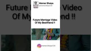 Future Merriage Video Of My Best Friend !! | Mere Yaar Ki Shaadi Hai | Uday, Jimmy | Memer Bhaiya