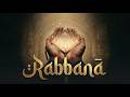 Rabbana | This Nasheed Will Touch Your Heart | Emotional Nasheed