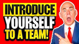HOW TO INTRODUCE YOURSELF TO A NEW TEAM! (Make a GREAT First Impression at Work) BEST INTRODUCTION!