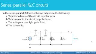 [EET 1025C - Fundamentals of AC Circuts] Series-Parallel RLC Circuits