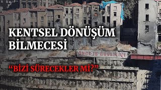 Kentsel dönüşüm bilmecesi: \