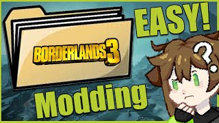 How to mod Borderlands 3 the EASY way... (2025)