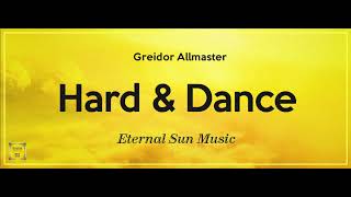 Eternal Sun Music Presents Hard \u0026 Dance 795 (With Greidor Allmaster) 13.01.2023