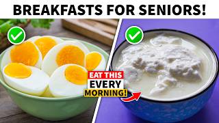 7 Morning Foods Every Senior Should Eat Daily! (The #1 Breakfast Routine for Seniors)