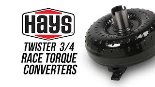 Hays Twister 3/4 Race Performance Torque Converters