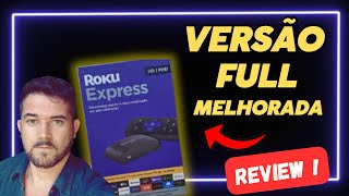 Roku Express Versão Full otimizada com preço incrível | veja o review completo !