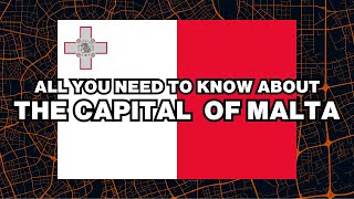 What is the capital of Malta? Explained