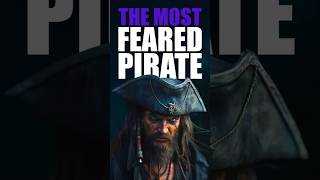 The Pirate Who Terrorized the Seas!