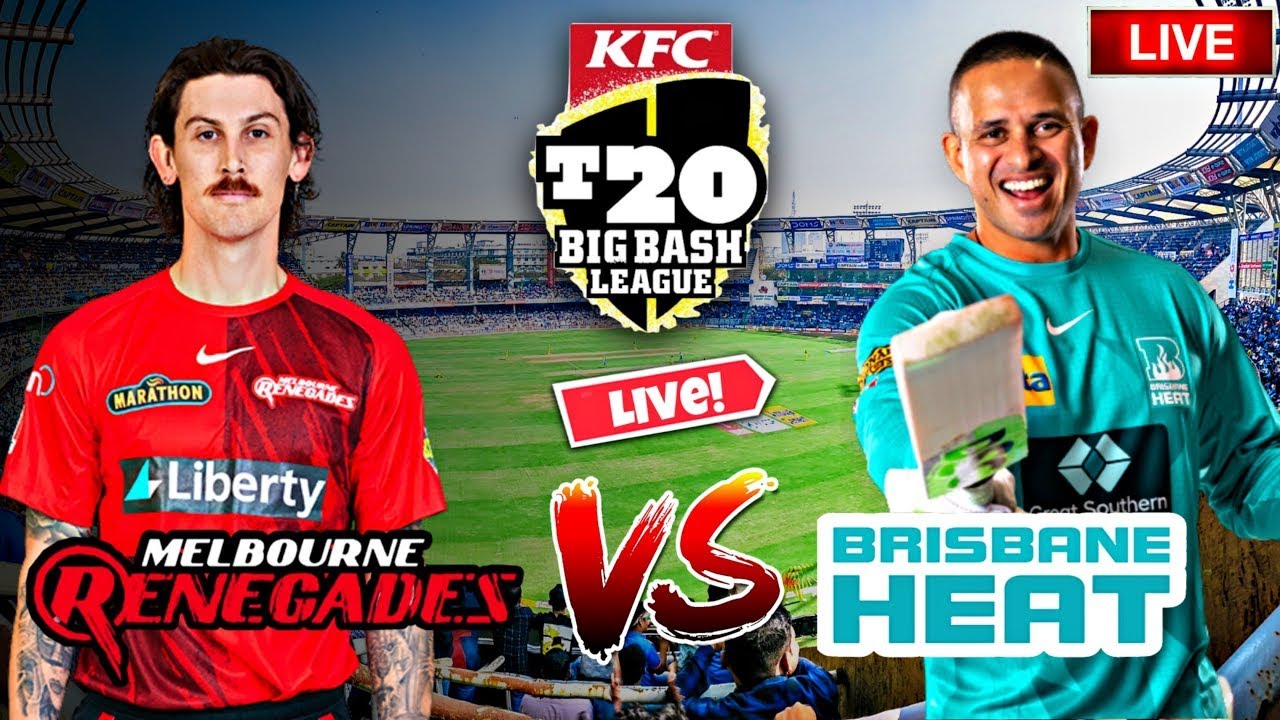 🔴 BBL LIVE : Brisbane Heat Vs Melbourne Renegades | Big Bash League ...